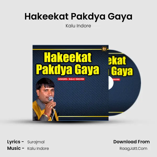 Hakeekat Pakdya Gaya - Kalu Indore
