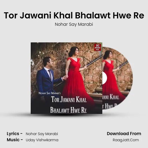 Tor Jawani Khal Bhalawt Hwe Re MP3 Song by Nohar Say Marabi Cover