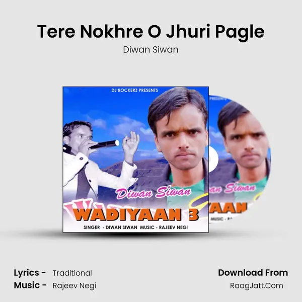 Tere Nokhre O Jhuri Pagle MP3 Song by Diwan Siwan Cover