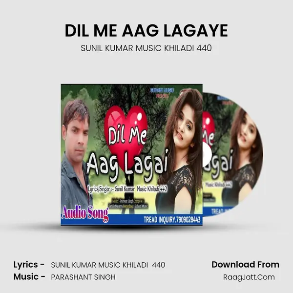 DIL ME AAG LAGAYE MP3 Song by SUNIL KUMAR MUSIC KHILADI 440 Cover