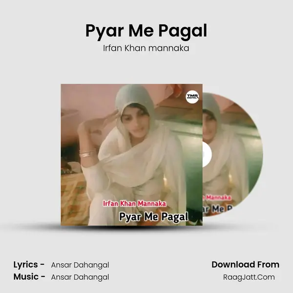 Pyar Me Pagal MP3 Song by Irfan Khan mannaka Cover