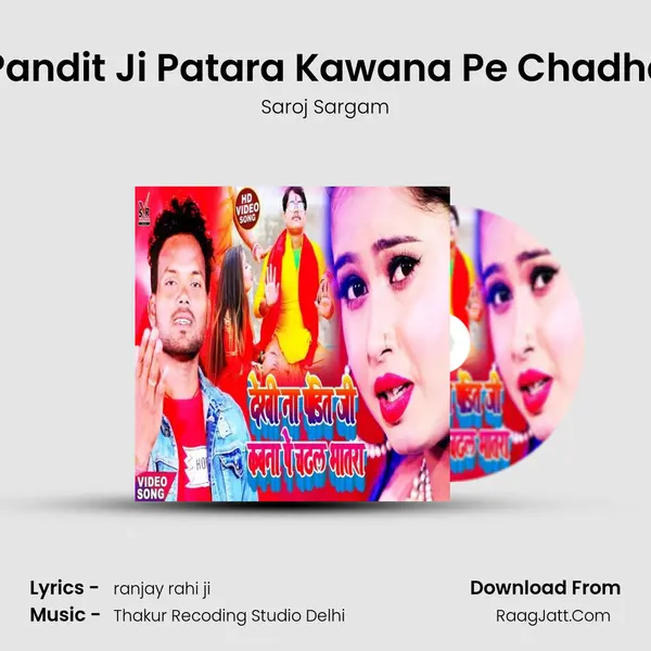 Dekhi Na Pandit Ji Patara Kawana Pe Chadhal Bhatara mp3 song