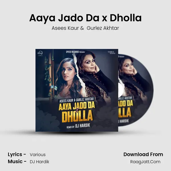 Aaya Jado Da x Dholla - Asees Kaur