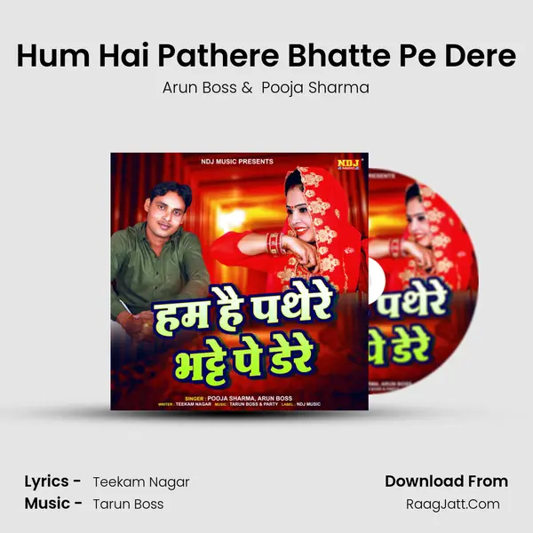 Hum Hai Pathere Bhatte Pe Dere - Arun Boss