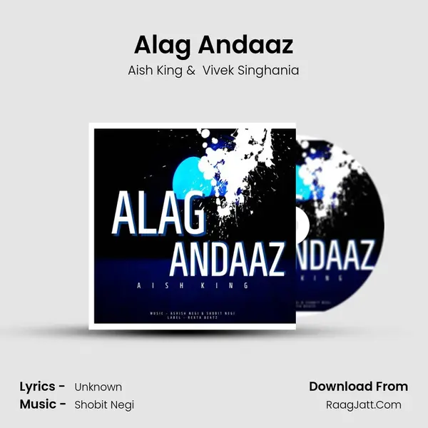 Alag Andaaz MP3 Song by Aish King Cover