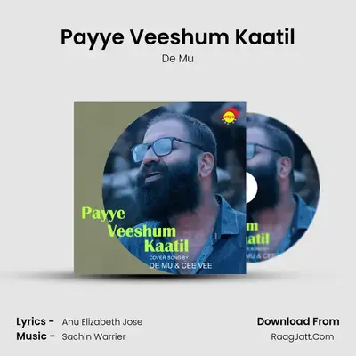 Payye Veeshum Kaatil (Recreated Version) - De Mu