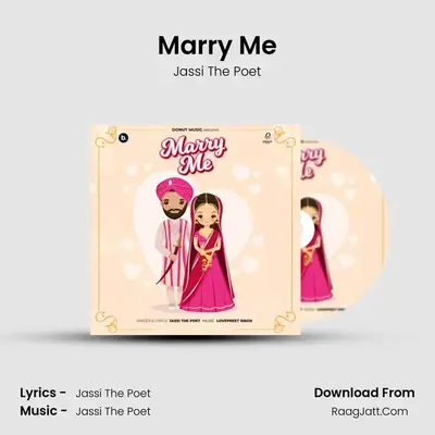 Marry Me - Jassi The Poet