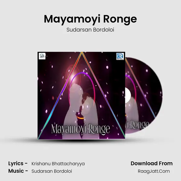 Mayamoyi Ronge - Sudarsan Bordoloi