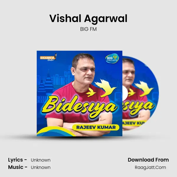 Vishal Agarwal MP3 Song by BIG FM Cover