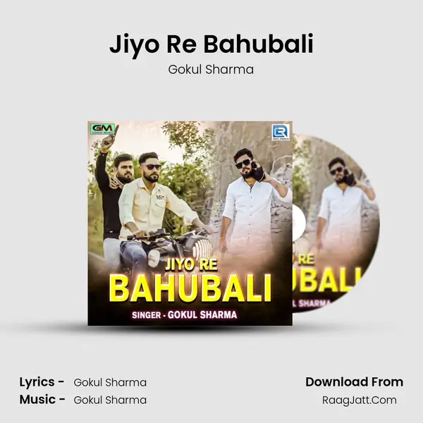 Jiyo Re Bahubali - Gokul Sharma