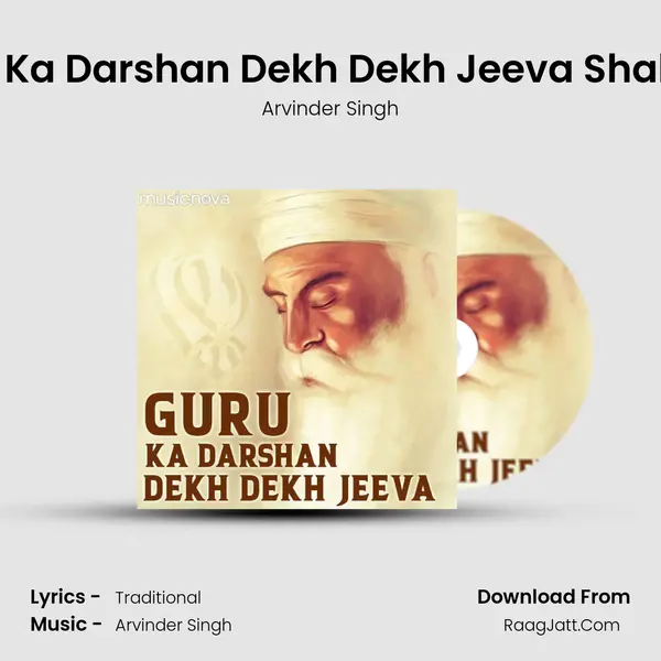 Gur Ka Darshan Dekh Dekh Jeeva - Arvinder Singh