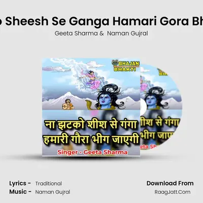 Na Jhatko Sheesh Se Ganga Hamari Gora Bhig Jayegi Cover