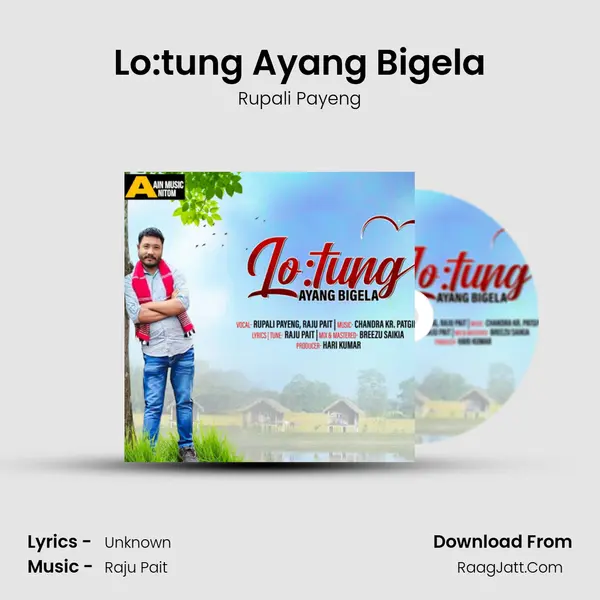 Lo:tung Ayang Bigela - Rupali Payeng