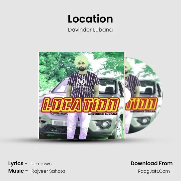 Location MP3 Song by Davinder Lubana Cover