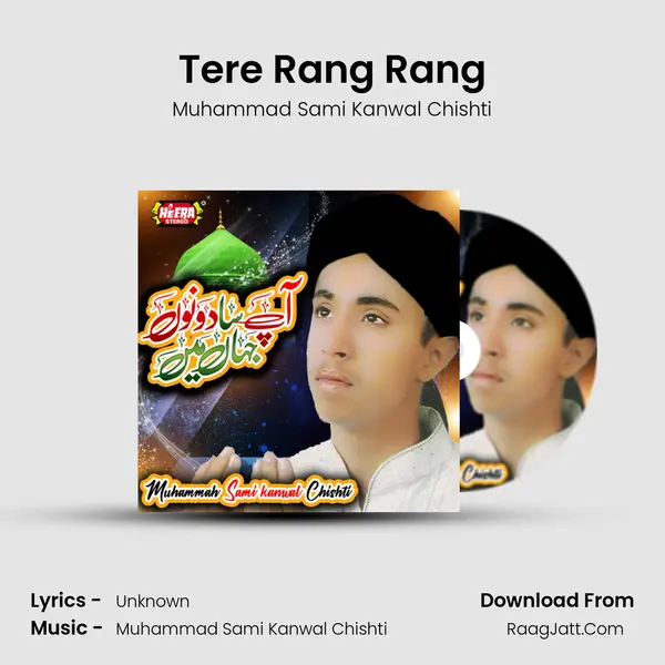 Tere Rang Rang MP3 Song by Muhammad Sami Kanwal Chishti Cover