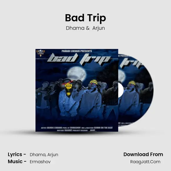 Bad Trip MP3 Song by Dhama Cover