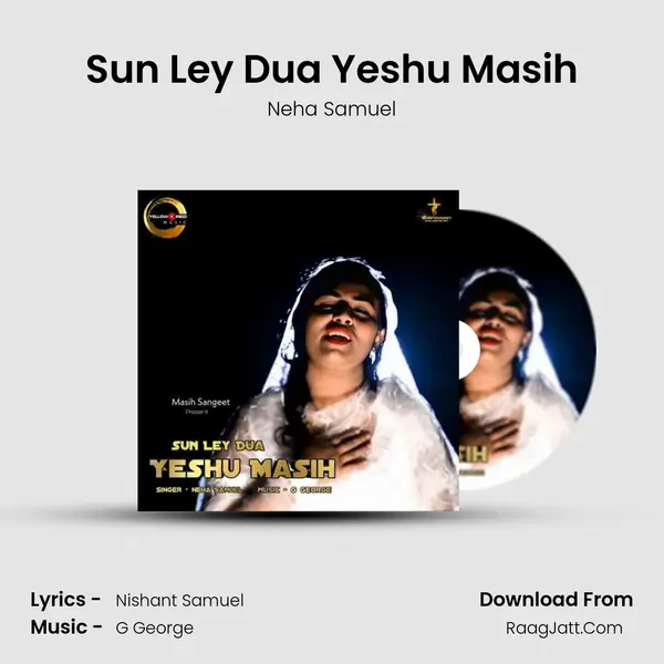 Sun Ley Dua Yeshu Masih MP3 Song by Neha Samuel Cover