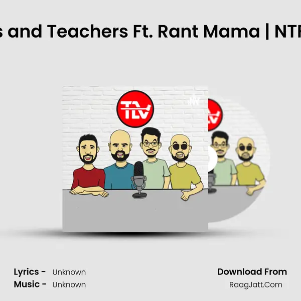Lecturers and Teachers Ft. Rant Mama | NTFTP Ep 48 MP3 Song by  Cover