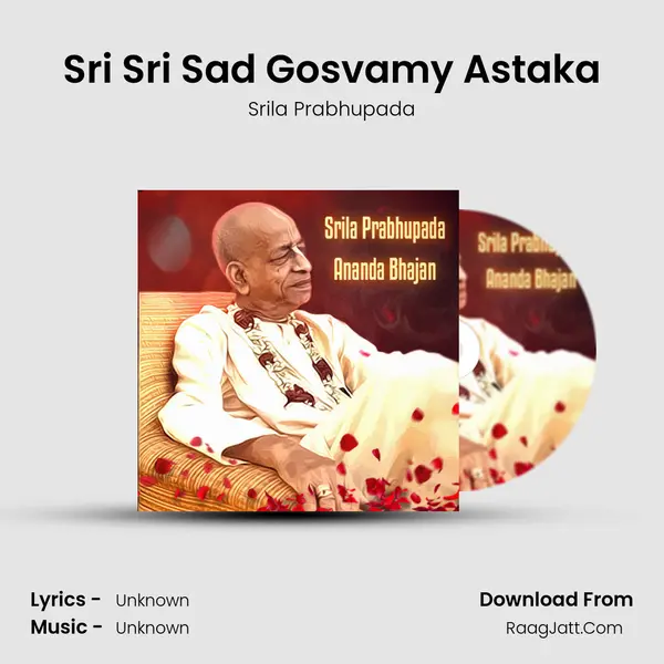 Sri Sri Sad Gosvamy Astaka MP3 Song by Srila Prabhupada Cover