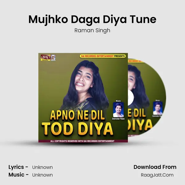 Mujhko Daga Diya Tune MP3 Song by Raman Singh Cover