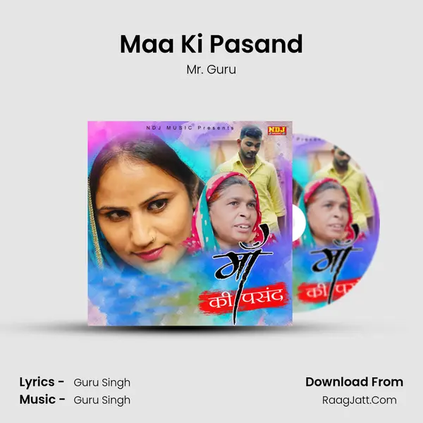 Maa Ki Pasand - Mr. Guru
