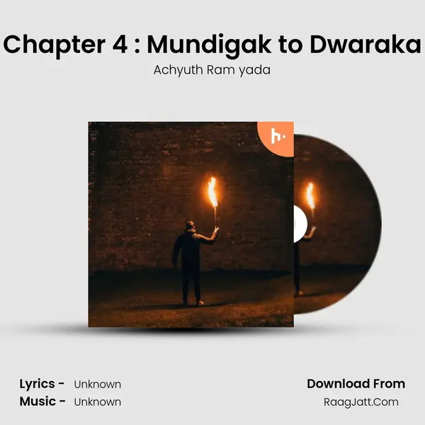 Chapter 4 : Mundigak to Dwaraka MP3 Song by Achyuth Ram yada Cover