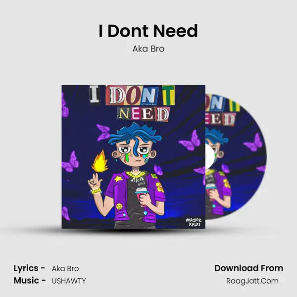 I Don&#x27;t Need mp3 song