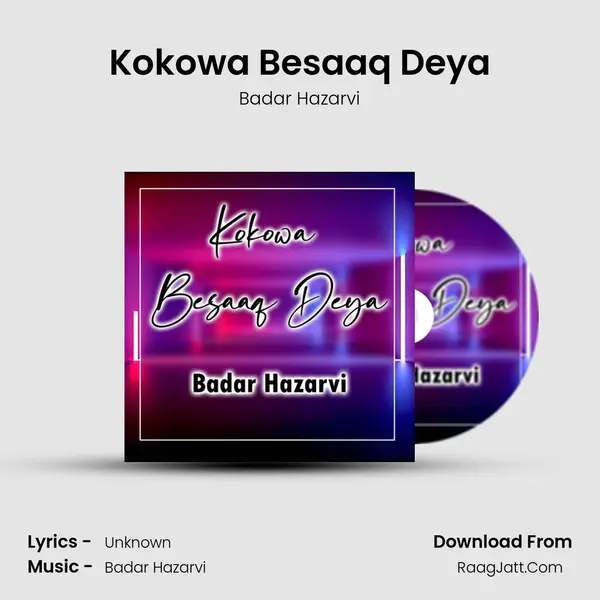 Kokowa Besaaq Deya MP3 Song by Badar Hazarvi Cover