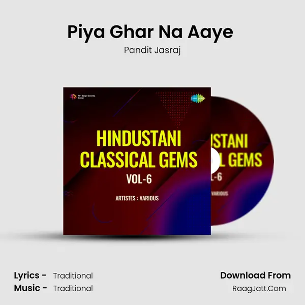 Piya Ghar Na Aaye (Khayal) mp3 song