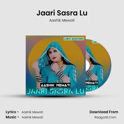 Jaari Sasra Lu - Aashik Mewati