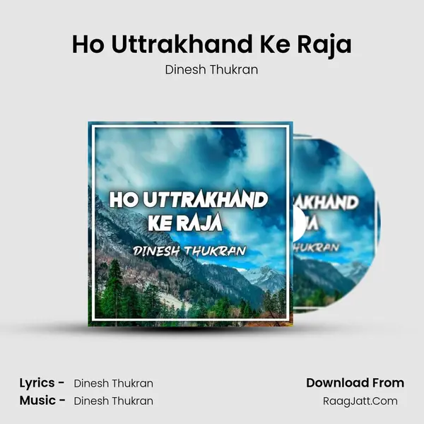 Ho Uttrakhand Ke Raja mp3 song
