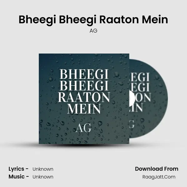 Bheegi Bheegi Raaton Mein MP3 Song by AG Cover