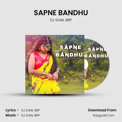 SAPNE BANDHU mp3 song