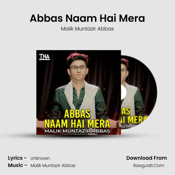 Abbas Naam Hai Mera - Single - Malik Muntazir Abbas