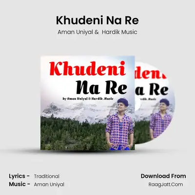 Khudeni Na Re MP3 Song by Aman Uniyal Cover