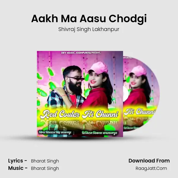Aakh Ma Aasu Chodgi MP3 Song by Shivraj Singh Lakhanpur Cover