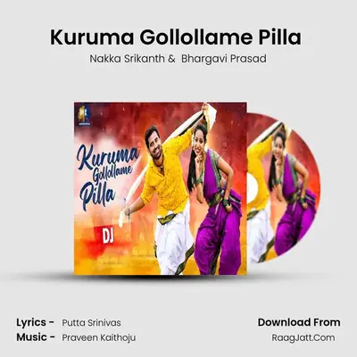 Kuruma Gollollame Pilla (DJ) - Nakka Srikanth