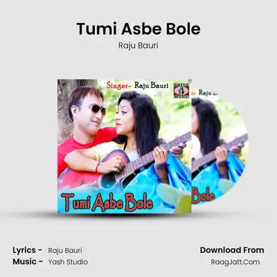Tumi Asbe Bole - Raju Bauri