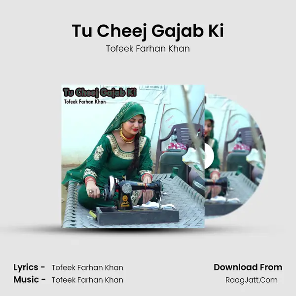 Tu Cheej Gajab Ki MP3 Song by Tofeek Farhan Khan Cover