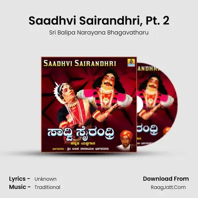 Saadhvi Sairandhri, Pt. 2 mp3 song