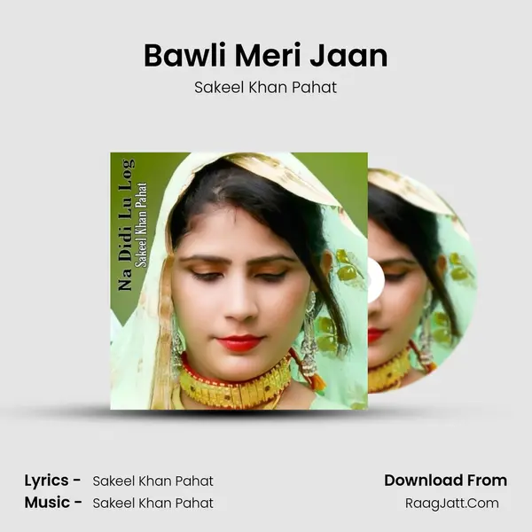 Bawli Meri Jaan MP3 Song by Sakeel Khan Pahat Cover