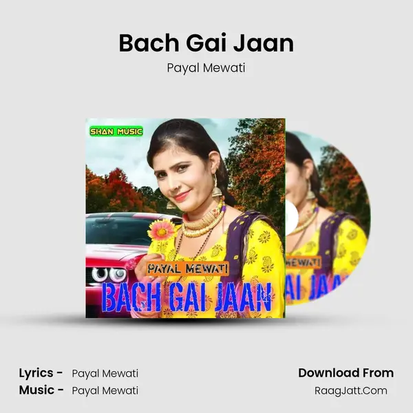Bach Gai Jaan - Payal Mewati