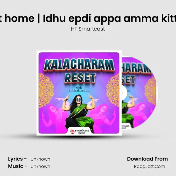 It all starts at home | Idhu epdi appa amma kitte sollaradu? MP3 Song by HT Smartcast Cover
