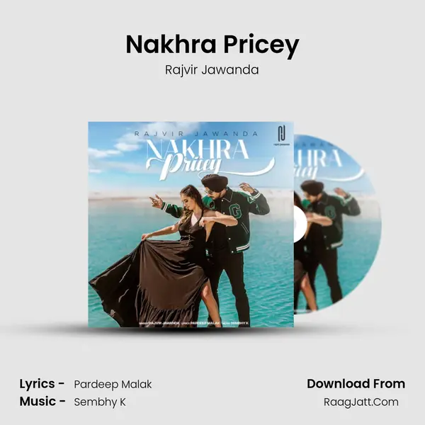 Nakhra Pricey - Rajvir Jawanda