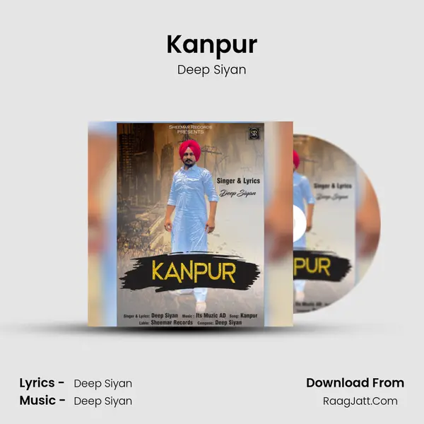 Kanpur - Deep Siyan