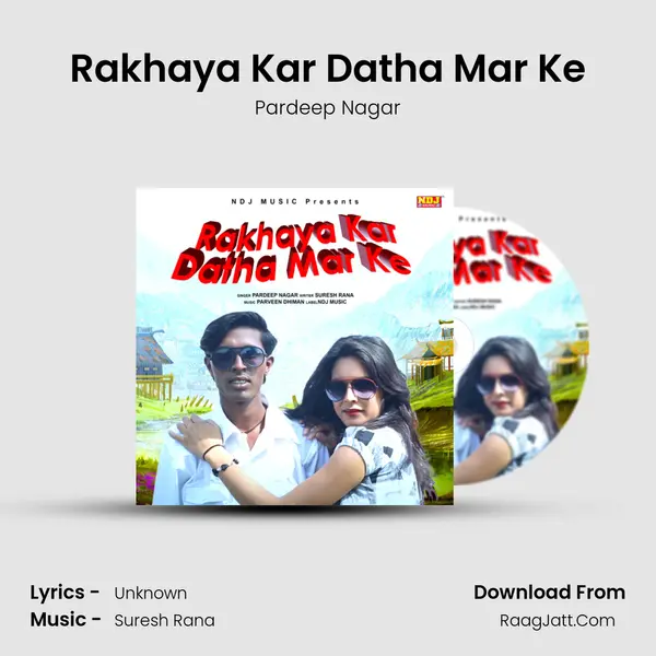 Rakhaya Kar Datha Mar Ke MP3 Song by Pardeep Nagar Cover