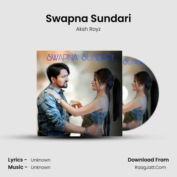 Swapna Sundari - Aksh Royz