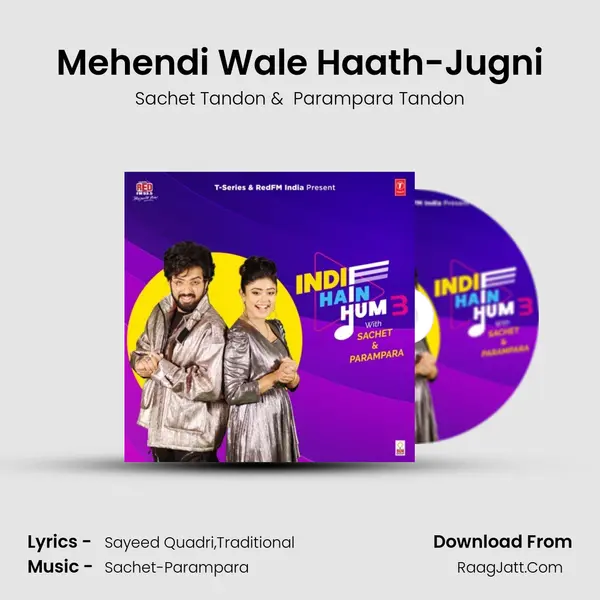 Mehendi Wale Haath-Jugni MP3 Song by Sachet Tandon Cover