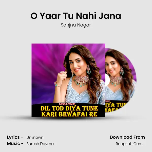 O Yaar Tu Nahi Jana MP3 Song by Sanjna Nagar Cover