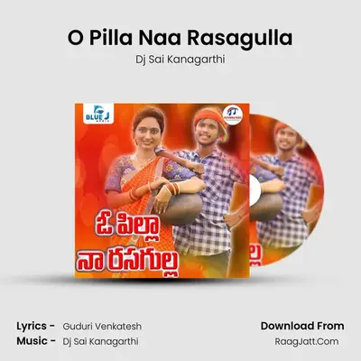 O Pilla Naa Rasagulla mp3 song